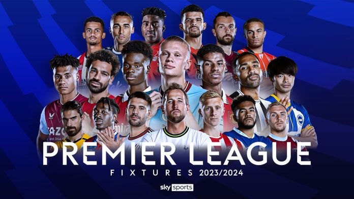 Premier League Fixtures 2023-24 PHOTO CREDIT Sky Sports